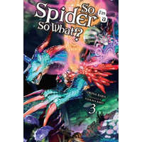 So I'm a Spider, So What?, Vol. 3 (light novel) – Okina Baba