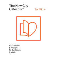  New City Catechism for Kids – Gospel Coalition