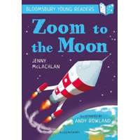 Zoom to the Moon: A Bloomsbury Young Reader – Jenny McLachlan,Andy Rowland
