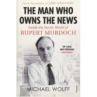  Man Who Owns the News – Michael Wolff
