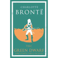  Green Dwarf and Other Early Fiction – Charlotte Brontë