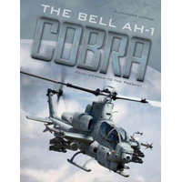  Bell AH-1 Cobra: From Vietnam to the Present – Alexander Ludeke