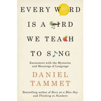  Every Word is a Bird We Teach to Sing – Daniel Tammet