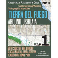 Tierra Del Fuego Around Ushuaia Map 1 Both Sides of the Border Argentina Patagonia Chile Yendegaia National Park Trekking/Hiking/Walking Topographic M – Sergio Mazitto
