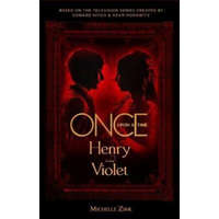  Once Upon a Time - Henry and Violet – Michelle Zink
