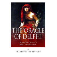  The Oracle of Delphi: The Ancient World's Most Famous Seer – Charles River Editors
