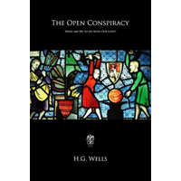  The Open Conspiracy: What Are We to Do with Our Lives? – H G Wells
