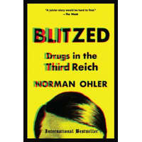  Blitzed: Drugs in the Third Reich – Norman Ohler,Shaun Whiteside