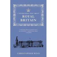  I Never Knew That About Royal Britain – Christopher Winn