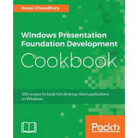  Windows Presentation Foundation Development Cookbook – Kunal Chowdhury