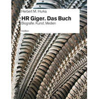 HR Giger. Das Buch – Herbert M. Hurka