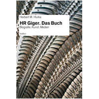 HR Giger. Das Buch – Herbert M. Hurka