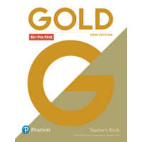 Gold B1+ Pre-First New Edition Teacher's Book with Portal access and Teacher's Resource Disc Pack – Clementine Annabell,Louise Manicolo