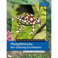 Pfeilgiftfrösche der Gattung Excidobates – Sandra Honigs,Marc Meßing,Beate Pelzer
