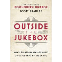  Outside the Jukebox – SCOTT BRADLEE