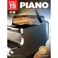 First 15 Lessons - Piano: A Beginner's Guide, Featuring Step-By-Step Lessons with Audio, Video, and Popular Songs! – Barbara Henry
