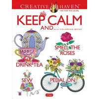  Creative Haven Keep Calm And... Coloring Book – Jo Taylor