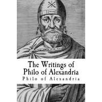  The Writings of Philo of Alexandria – Philo of Alexandria