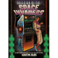 Invasion of the Space Invaders – Martin Amis