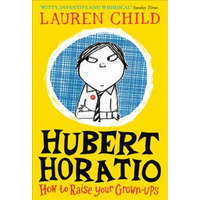  Hubert Horatio: How to Raise Your Grown-Ups – Lauren Child