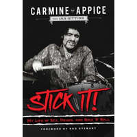  Stick It!: My Life of Sex, Drums, and Rock 'n' Roll – Carmine Appice