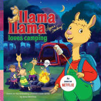 Llama Llama Loves Camping – Anna Dewdney