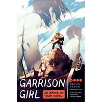  Garrison Girl: An Attack on Titan Novel – Rachel Aaron
