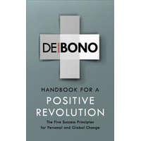  Handbook for a Positive Revolution – Edward de Bono