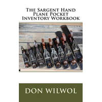  The Sargent Hand Plane Pocket Inventory Workbook – Don Wilwol