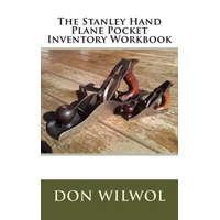  The Stanley Hand Plane Pocket Inventory Workbook – Don Wilwol
