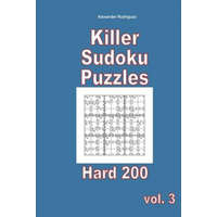  Killer Sudoku Puzzles - Hard 200 vol. 3 – Alexander Rodriguez