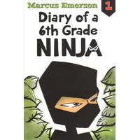  Diary of a 6th Grade Ninja: Diary of a 6th Grade Ninja Book 1 – Marcus Emerson