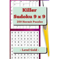  Killer Sudoku 9 X 9 - 250 Hermit Puzzles - Level Gold: Great Option to Relax – Andrii Pitenko