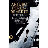 Der Preis, den man zahlt – Arturo Pérez-Reverte,Petra Zickmann