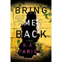 Bring Me Back – B. A. PARIS