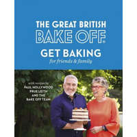 Great British Bake Off: Get Baking for Friends and Family – Linda Collister