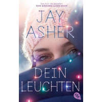 Dein Leuchten – Jay Asher,Karen Gerwig