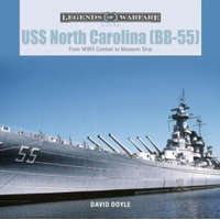 USS North Carolina (BB-55): From WWII Combat to Museum Ship – David Doyle