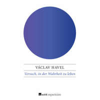  Versuch, in der Wahrheit zu leben – Václav Havel,Gabriel Laub