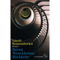 Baron Wenckheims Rückkehr – László Krasznahorkai,Christina Viragh