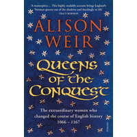 Queens of the Conquest – Alison Weir