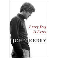  Every Day Is Extra – JOHN KERRY