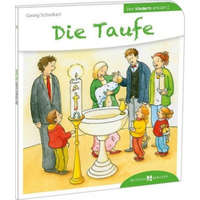 Die Taufe den Kindern erklärt – Georg Schwikart,Sigrid Leberer