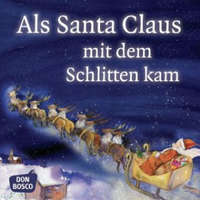  Als Santa Claus mit dem Schlitten kam. Mini-Bilderbuch – Susanne Brandt,Petra Lefin