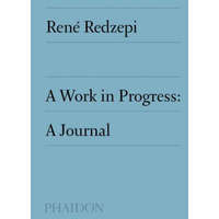  Work in Progress, A Journal – REN REDZEPI