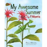 My Awesome Summer by P. Mantis – Paul Meisel