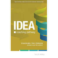  IDEA Coaching Pathway: Coaching the Person, not just the Problem! – Terry B Walling