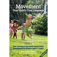  Movement:Your Child's First Language – Sally Goddard Blythe