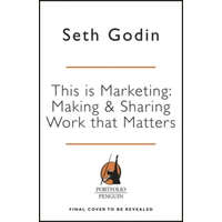  This is Marketing – Seth Godin