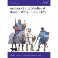 Armies of the Medieval Italian Wars 1125-1325 – Gabriele Esposito